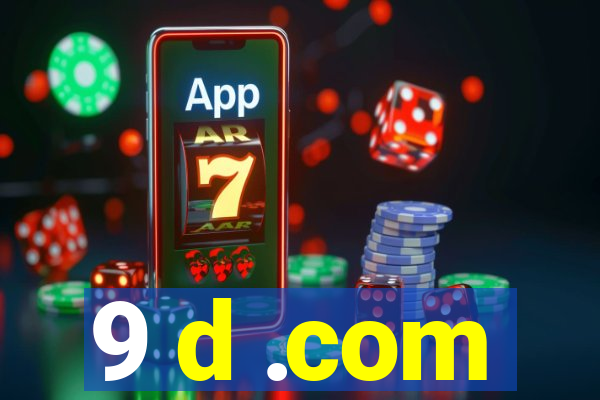 9 d .com